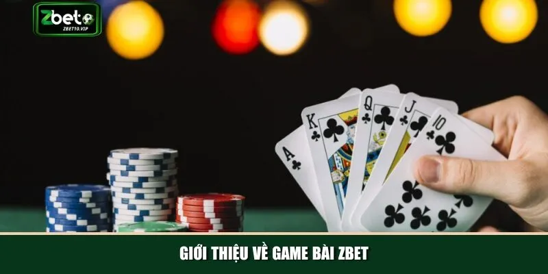 gioi thieu ve game bai zbet Khám phá tổng quan tất tần tật về game bài Zbet