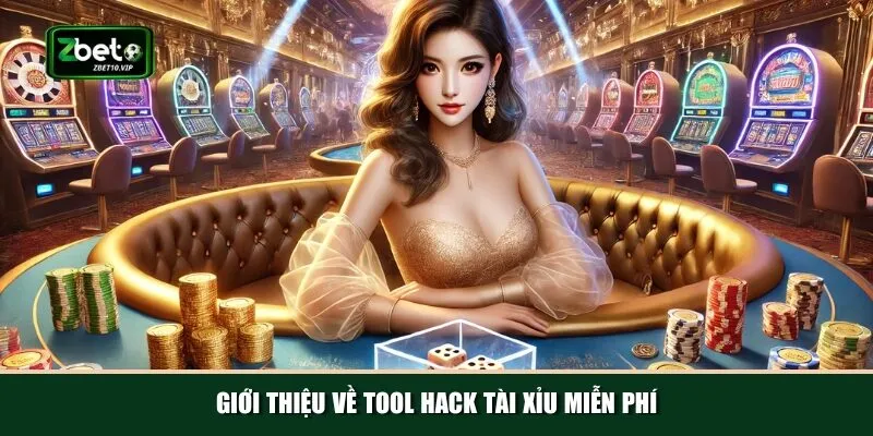gioi thieu ve tool hack tai xiu mien phi Giới thiệu tổng quan về tool hack tài xỉu miễn phí