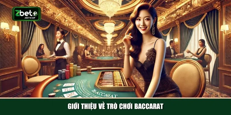 gioi thieu ve tro choi baccarat Khám phá tổng quan về trò chơi Baccarat tại Zbet